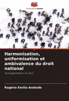 Cover Harmonisation, uniformisation et ambivalence du droit national