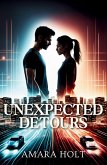 Unexpected Detours Unexpected Detours