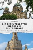 Die bedeutendsten Kirchen in Deutschland