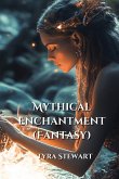 Mythical Enchantment (Fantasy)