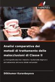 Analisi comparativa dei metodi di trattamento delle malocclusioni di Classe II