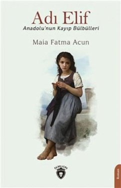 Cover Adi Elif Anadolunun Kayip Bülbülleri