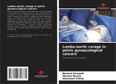 Lumbo-aortic curage in pelvic gynaecological cancers Lumbo-aortic curage in pelvic gynaecological cancers
