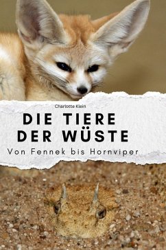 Die Tiere der Wüste - Klein, Charlotte