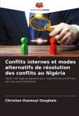 Conflits internes et modes alternatifs de résolution des conflits au Nigéria Conflits internes et modes alternatifs de résolution des conflits au Nigéria