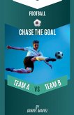 Chase The Goal Chase The Goal