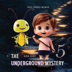 The Underground Mystery