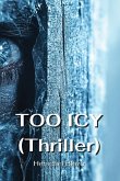 TOO ICY (Thriller)