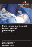 Cura lombo-aortica nei tumori pelvici ginecologici Cura lombo-aortica nei tumori pelvici ginecologici