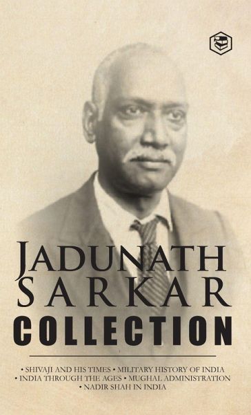 Jadunath Sarkar Collection (5 Books) - (Deluxe Hardbound Edition) Jadunath Sarkar Collection (5 Books) - (Deluxe Hardbound Edition)