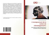 L¿enseignement de la notion de «Développement» L¿enseignement de la notion de «Développement»