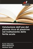 Valutazione dell'uso del plasma ricco di piastrine nel trattamento delle ferite acute Valutazione dell'uso del plasma ricco di piastrine nel trattamento delle ferite acute