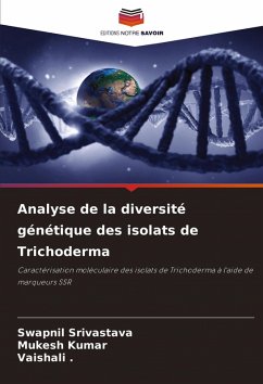 Analyse de la diversité génétique des isolats de Trichoderma - Srivastava, Swapnil;Kumar, Mukesh;., Vaishali
