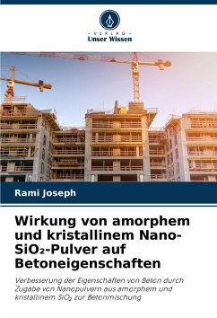 Cover Wirkung von amorphem und kristallinem Nano-SiO¿-Pulver auf Betoneigenschaften