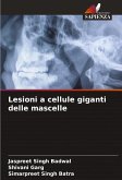 Lesioni a cellule giganti delle mascelle Lesioni a cellule giganti delle mascelle