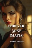 FOREVER MINE (MAFIA) FOREVER MINE (MAFIA)