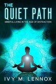 The Quiet Path The Quiet Path