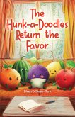 The Hunk-A-Doodles Return The Favor The Hunk-A-Doodles Return The Favor