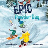 The Epic Powder Day The Epic Powder Day