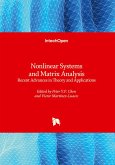 Nonlinear Systems and Matrix Analysis - Recent Advances in Theory and Applications