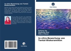 In-vitro-Bewertung von Tantal-Biokeramiken - Zia, Rehana;Riaz, Madeeha;Naser, Nida ul