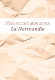 Mon carnet amoureux La Normandie