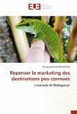 Repenser le marketing des destinations peu connues Repenser le marketing des destinations peu connues