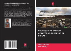 PRODUÇÃO DE ENERGIA ATRAVÉS DO PROCESSO DE BIOGÁS - AHCÈNE, AKNI;MANEL, BIDI