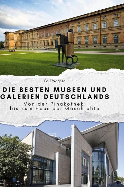 Die besten Museen und Galerien Deutschlands