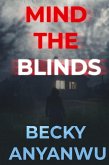 Mind The Blinds