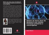 Efeitos de baixa dose de Bisfenol A em células humanas primárias e cancerígenas Efeitos de baixa dose de Bisfenol A em células humanas primárias e cancerígenas