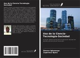 Uso de la Ciencia-Tecnología-Sociedad