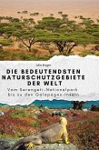 Die bedeutendsten Naturschutzgebiete der Welt Die bedeutendsten Naturschutzgebiete der Welt