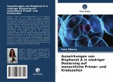 Auswirkungen von Bisphenol A in niedriger Dosierung auf menschliche Primär- und Krebszellen