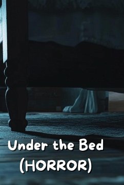 Under the Bed (HORROR) - Underwood, Larkin