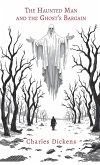 The Haunted Man and the Ghost's Bargain The Haunted Man and the Ghost's Bargain