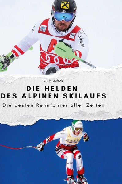 Die Helden des alpinen Skilaufs