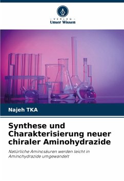 Synthese und Charakterisierung neuer chiraler Aminohydrazide - TKA, Najeh