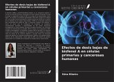 Efectos de dosis bajas de bisfenol A en células primarias y cancerosas humanas Efectos de dosis bajas de bisfenol A en células primarias y cancerosas humanas