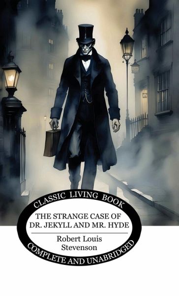 The Strange Case of Dr. Jekyll and Mr. Hyde The Strange Case of Dr. Jekyll and Mr. Hyde