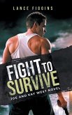 Fight to survive Fight to survive