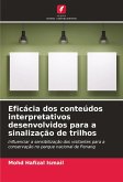 Eficácia dos conteúdos interpretativos desenvolvidos para a sinalização de trilhos Eficácia dos conteúdos interpretativos desenvolvidos para a sinalização de trilhos