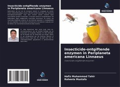 Insecticide-ontgiftende enzymen in Periplaneta americana Linnaeus - Tahir, Hafiz Muhammad;Mustafa, Raheela Insecticide-ontgiftende enzymen in Periplaneta americana Linnaeus - Tahir, Hafiz Muhammad;Mustafa, Raheela