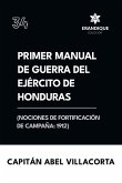 Primer manual de guerra del ejército de Honduras (Nociones de fortificación de campaña 1912)