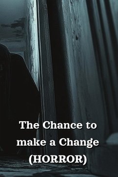 The Chance to make a Change (HORROR) - Ormsby, Harlan