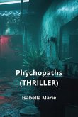 Phychopaths (THRILLER) Phychopaths (THRILLER)