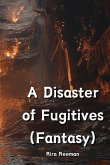 A Disaster of Fugitives (Fantasy)