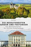Die bedeutendsten Burgen und Festungen