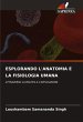 ESPLORANDO L'ANATOMIA E LA FISIOLOGIA... - Bild 1