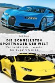 Die schnellsten Sportwagen der Welt Die schnellsten Sportwagen der Welt